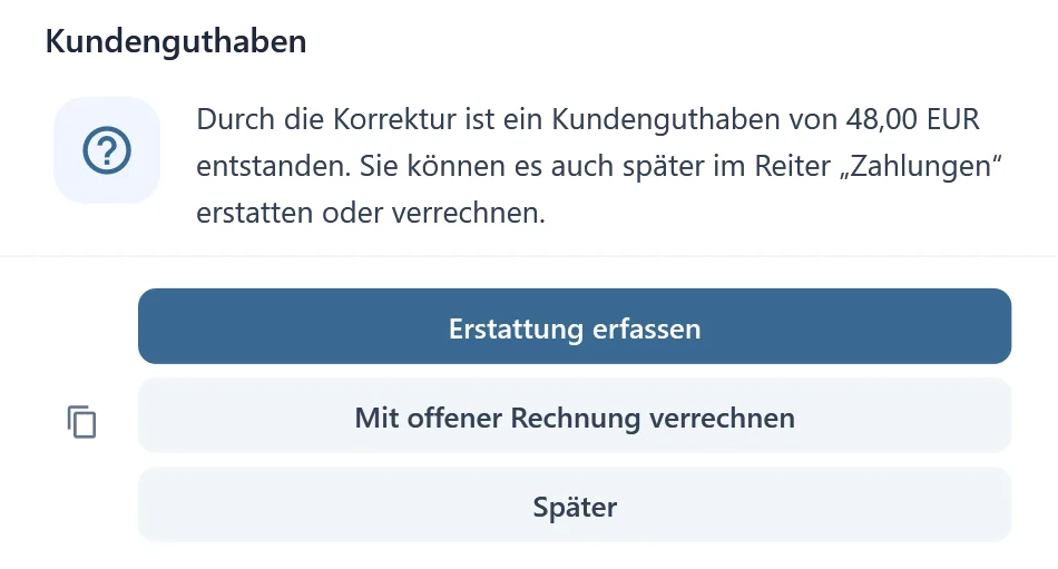 Rückfrage „Kundenguthaben“ in OfficeOmni: Nach einer Korrektur sind 48,00 EUR Guthaben entstanden, darunter die Knöpfe „Erstattung erfassen“, „Mit offener Rechnung verrechnen“ und „Später“